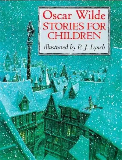 Oscar Wilde Stories for Children Illustrated by P.J. Lynch