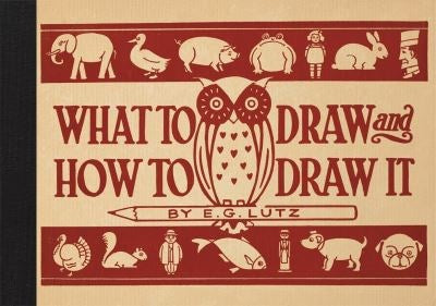 WHAT TO DRAW and HOW TO DRAW IT