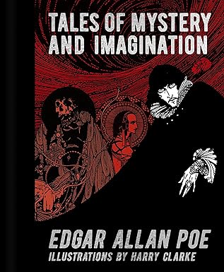 Edgar Allan Poe: Tales of Mystery and Imagination: Illustrations by Harry Clarke (Arcturus Gilded Classics)