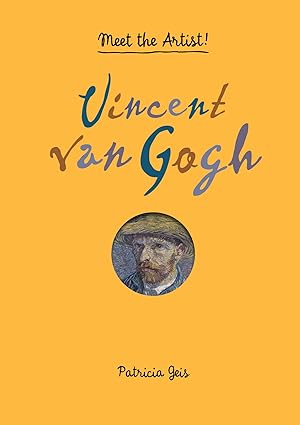 Meet the Artist Vincent van Gogh: Meet the Artist!