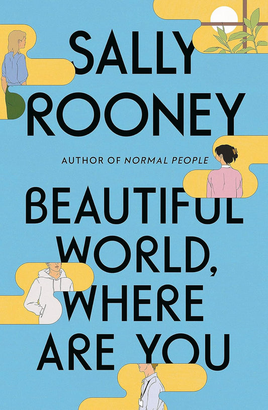 BEAUTIFUL WORLD, WHERE ARE YOU by Sally Rooney