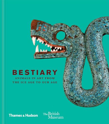 BESTIARY Animals in  Art from the Ice Age to our Age
