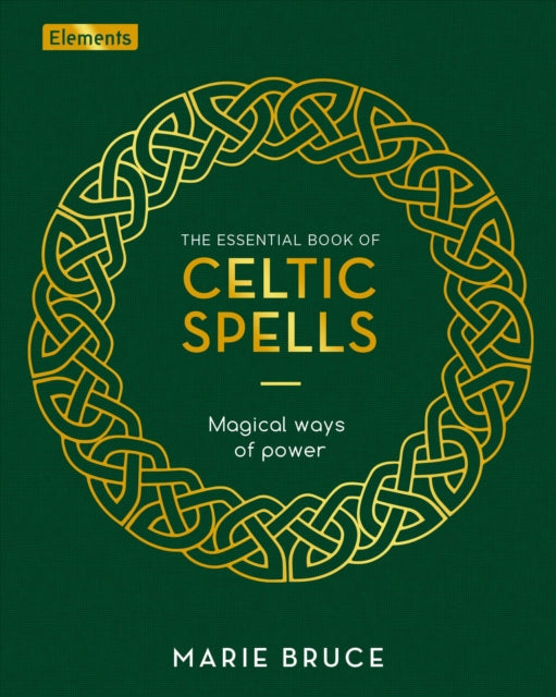 The Essential Book of CELTIC SPELLS magical ways of  power