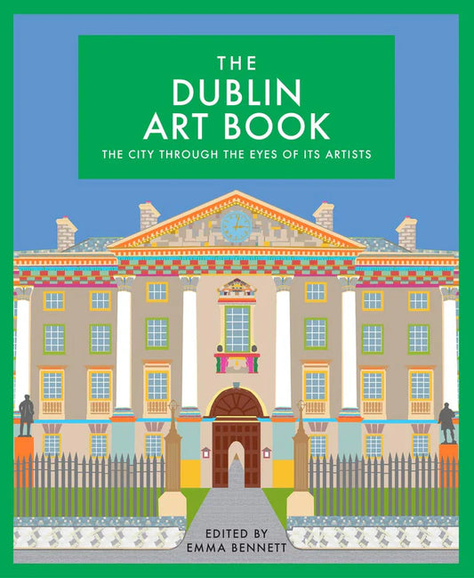 The DUBLIN ART BOOK The city through the eyes of its artists