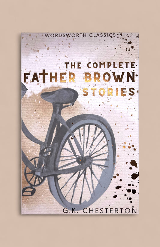 THE COMPLETE FATHER BROWN STORIES by G.K. Chesterton
