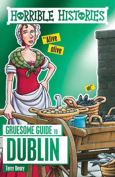 Horrible Histories Gruesome Guide to Dublin