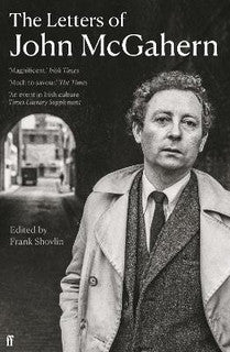 THE LETTERS OF JOHN MCGAHERN edited by Frank Shovlin