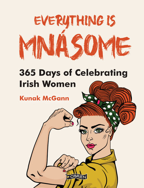 Everything is MNÁSOME 365 Days of Celebrating Irish Women