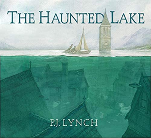 THE HAUNTED LAKE by P.J. Lynch