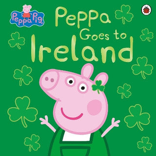 PEPPA PIG GOES TO IRELAND