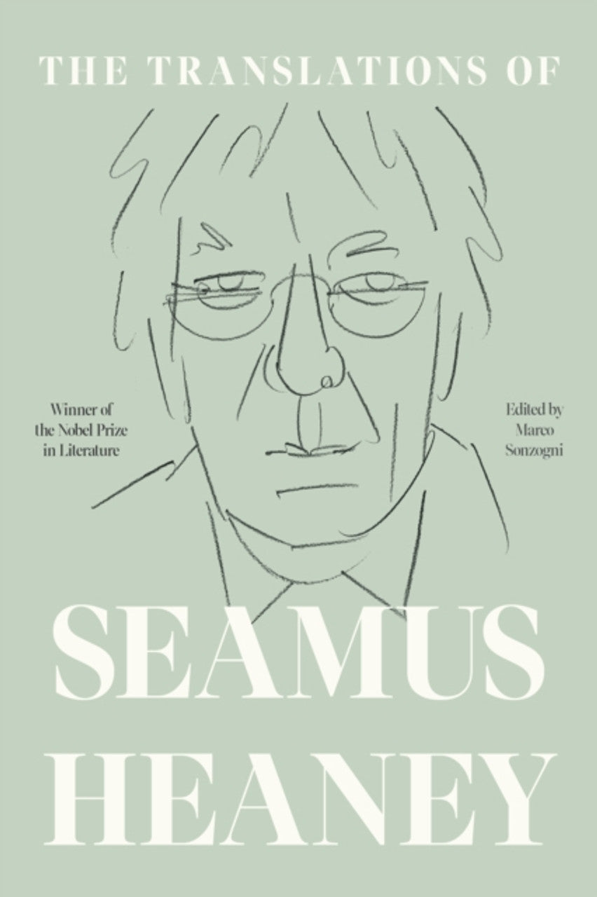 THE TRANSLATIONS OF SEAMUS HEANEY edited by Marco Sonzogni